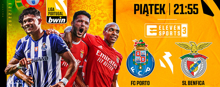 FC Porto Benfica O Classico Liga Portugal Eleven Sports fot-Getty-Images-760px