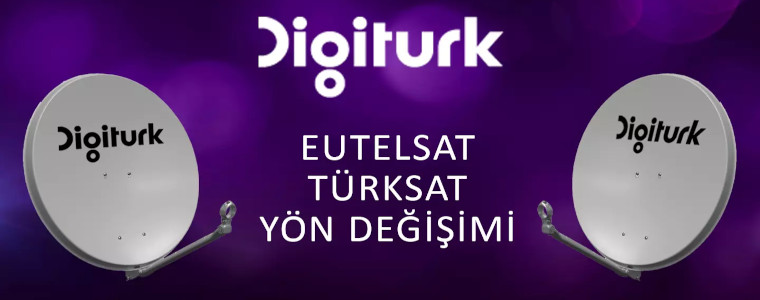 Digiturk - zmiana kierunku z Eutelsat na Turksat