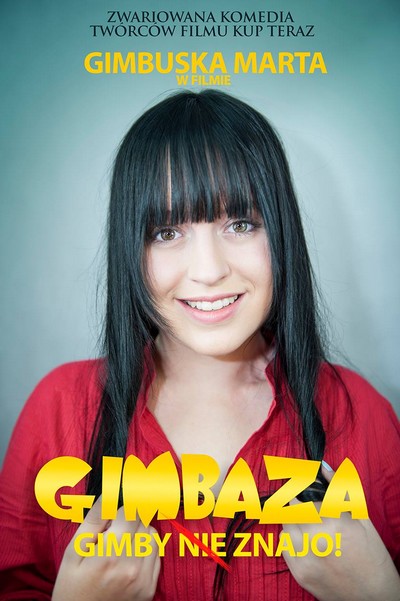 Ewa Ryl na plakacie promującym kinową emisję filmu „Gimbaza - czyli gimby nie znajo”, foto: Muflon Pictures/Flying Dragon