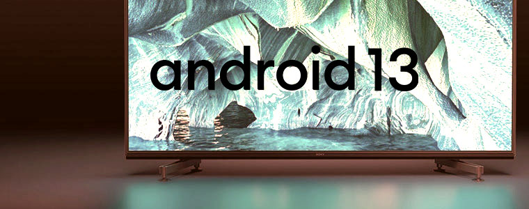 android 13 system Google dla TV 760px