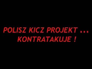Kurka Wodna Production „Polisz kicz projekt... kontratakuje”