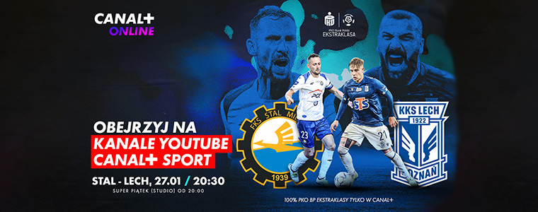 Stal Mielec Lech Poznań Ekstraklasa YouTube CANAL+ Sport