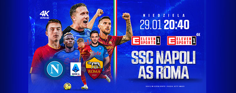 Napoli AS Roma Serie A Eleven Sports 4K włoska liga 760px