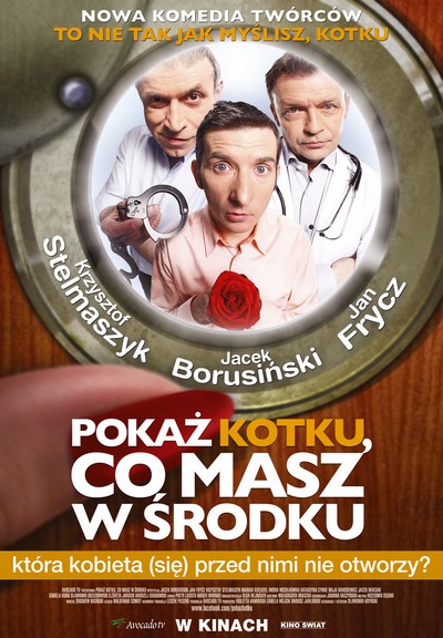Krzysztof Stelmaszyk, Jacek Braciak i Jan Frycz na plakacie promującym kinową emisję filmu „Pokaż kotku, co masz w środku”, foto: Kino Świat