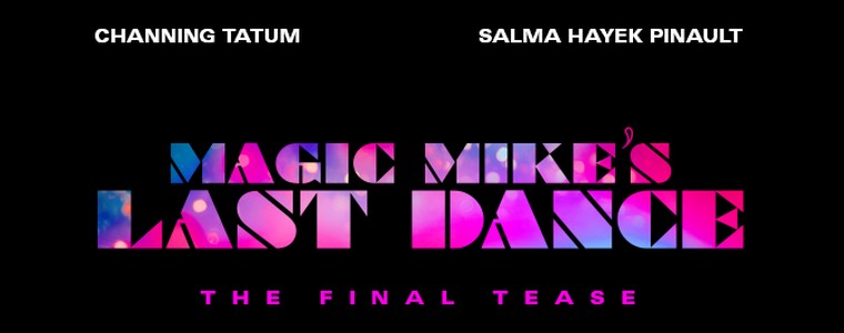 Warner Bros. Entertainment Polska „Magic Mike: Ostatni taniec”