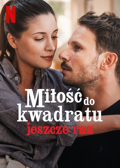 Adrianna Chlebicka i Mateusz Banasiuk na plakacie promującym emisję filmu „Miłość do kwadratu jeszcze raz”, foto: Netflix
