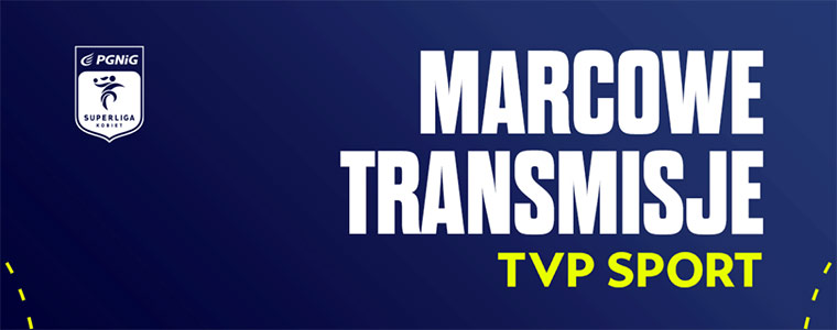transmisje tvp sport Superliga kobiet 2023 marzec-760px