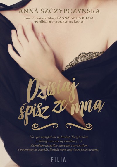 Okładka książki „Dzisiaj śpisz ze mną” Anny Szczypczyńskiej „Panny Anny”, foto: Wydawnictwo Filia