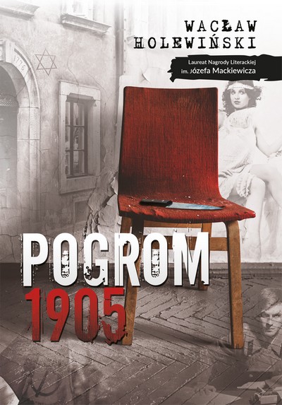 Okładka książki „Pogrom 1905” Wacława Holewińskiego, foto: Wydawnictwo Zysk i S-ka