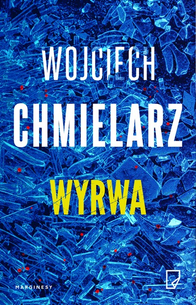 Okładka książki „Wyrwa” Wojciecha Chmielarza, foto: Wydawnictwo Marginesy