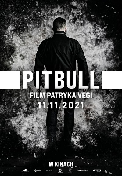 Bohater produkcji na plakacie promującym kinową emisję filmu „Pitbull” (wersja z 2021 roku), foto: Kino Świat