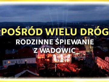 TVP1 TVP 1 Jedynka „Pośród wielu dróg - rodzinne śpiewanie z Wadowic”