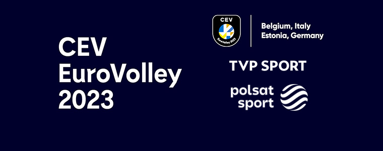 CEV EuroVolley 2023 TVP Sport Polsat Sport ME siatkarek Mistrzostwa Europy eurovolley.cev.eu