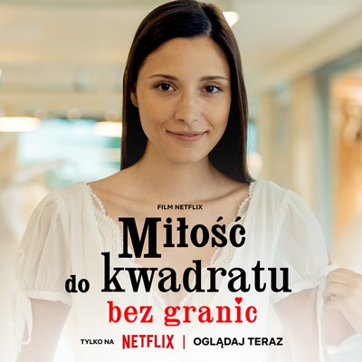 Adrianna Chlebicka na plakacie promującym emisję filmu „Miłość do kwadratu bez granic”, foto: Netflix