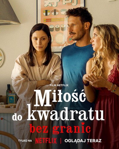 Adrianna Chlebicka, Mateusz Banasiuk i Ina Sobala na plakacie promującym emisję filmu „Miłość do kwadratu bez granic”, foto: Netflix