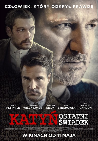 Alex Pettyfer, Robert Więckiewicz i Piotr Stramowski na plakacie promującym kinową emisję filmu „Katyń. Ostatni świadek”, foto: Kino Świat