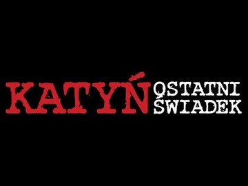 Kino Świat „Katyń. Ostatni świadek”