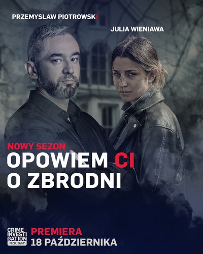 Przemysław Piotrowski i Julia Wieniawa-Narkiewicz na plakacie promującym emisję programu „Opowiem ci o zbrodni”, foto: A+E Networks