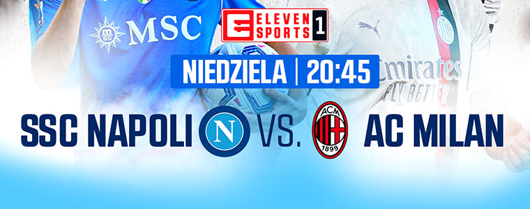 Napoli vs AC Milan Serie A 2023 Eleven Sports fot Getty Images 760px