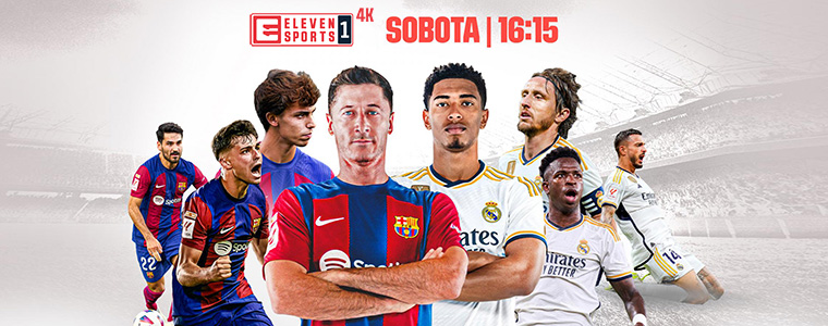Eleven Sports 1 4K El Clasico Real Madryt FC Barcelona