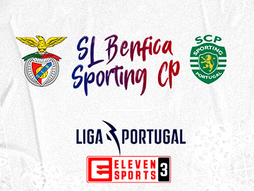 Benfica Sporting Liga portugal 2023 Eleven Sports 360px