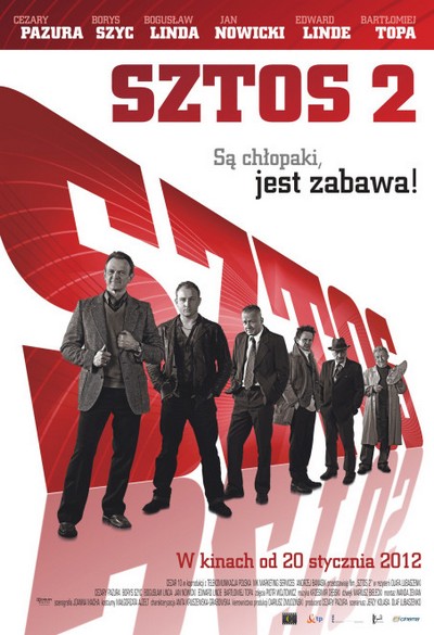 Cezary Pazura, Borys Szyc, Bogusław Linda, Bartłomiej Topa, Jan Nowicki i Edward Linde-Lubaszenko na plakacie promującym kinową emisję filmu „Sztos 2”, foto: ITI Cinema/Vue Movie Distribution