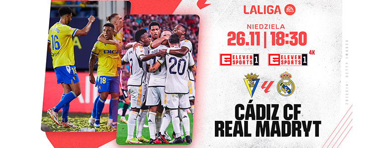 LaLiga Cádiz CF Real Madryt Eleven Sports LaLiga Getty Images