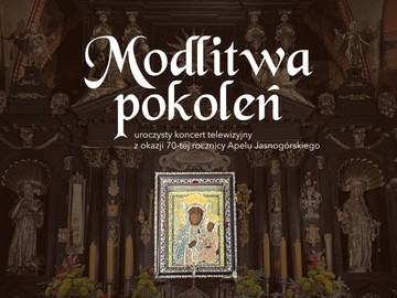 TVP1 TVP 1 Jedynka „Modlitwa pokoleń. 70 lat Apelu Jasnogórskiego” Maryja i Jezus Chrystus