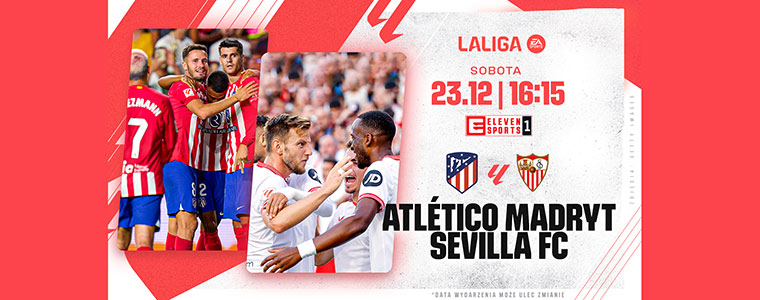 Atletico madryt vs Sevilla Laliga EA Sports Eleven Sports 760px