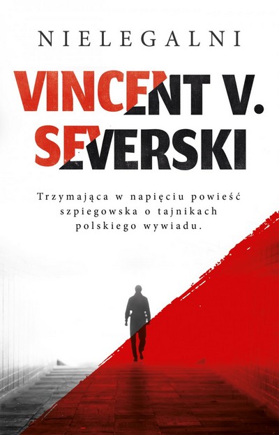 Okładka książki „Nielegalni” Vincenta V. Severskiego, foto: Wydawnictwo Czarna Owca