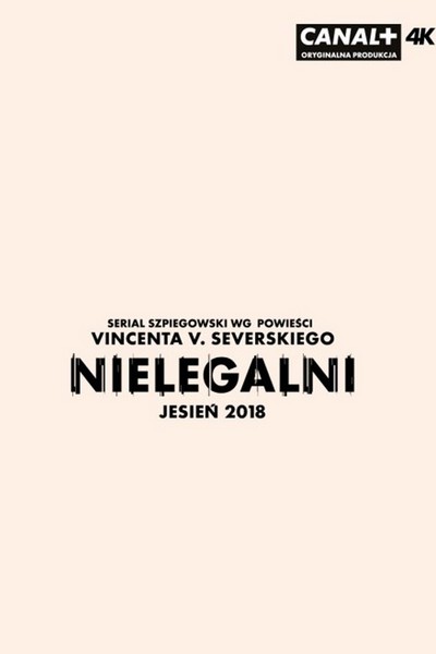 Plakat promujący emisję serialu „Nielegalni”, foto: Canal+ Polska