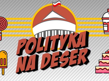 wPolsce.pl „Polityka na deser”