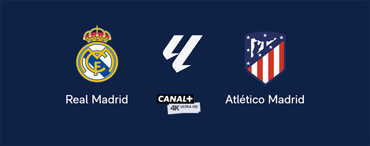 Derby Madrytu Real Madryt Atlético Madryt CANAL+ Sport 4K Ultra HD LaLiga