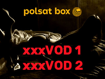 Polsat Box xxxVOD1 xxx VOD 2 erotyka erotyczny kanał 360px
