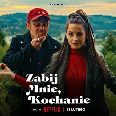 Piotr Rogucki i Agnieszka Więdłocha na plakacie promującym emisję filmu „Zabij mnie, kochanie”, foto: Netflix