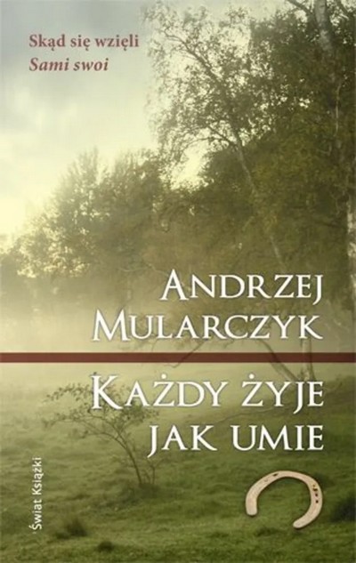 Okładka książki „Każdy żyje jak umie” Andrzeja Mularczyka, foto: Świat Książki