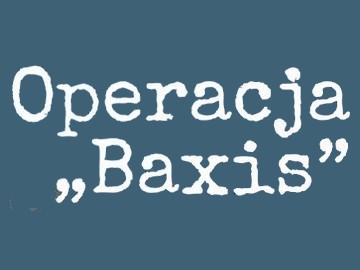 „Operacja Baxis” - film TVP w TV Trwam