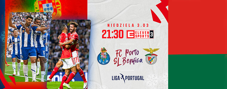 FC Porto vs Benfica Liga-Portugal 2024 Eleven Sports fot Getty Images 760px
