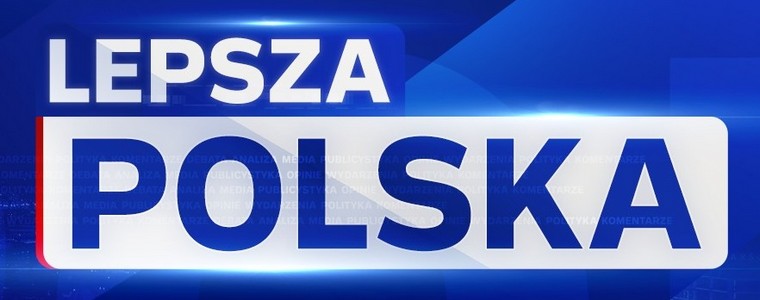 Polsat News „Lepsza Polska”
