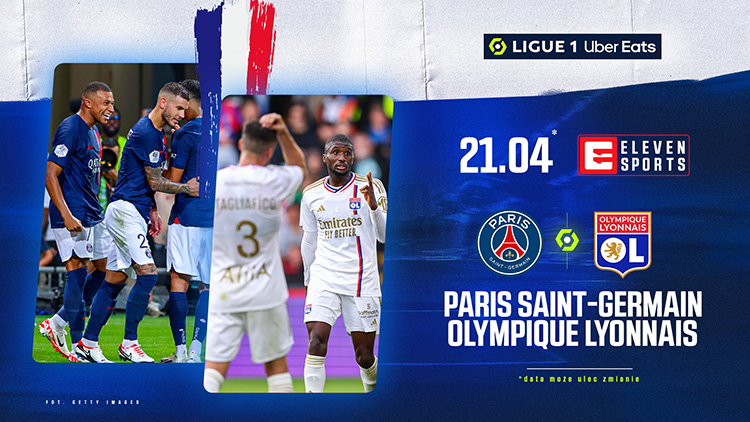 Paris Saint-Germain - Olympique Lyonnais w Eleven Sports
