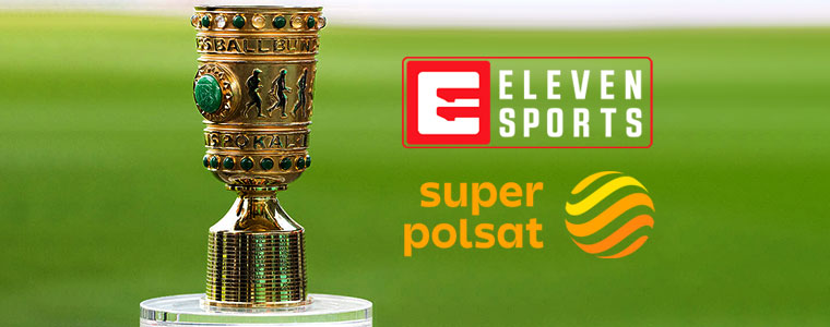 DFB-Pokal Puchar Niemiec Eleven Sports Super Polsat dfb.de