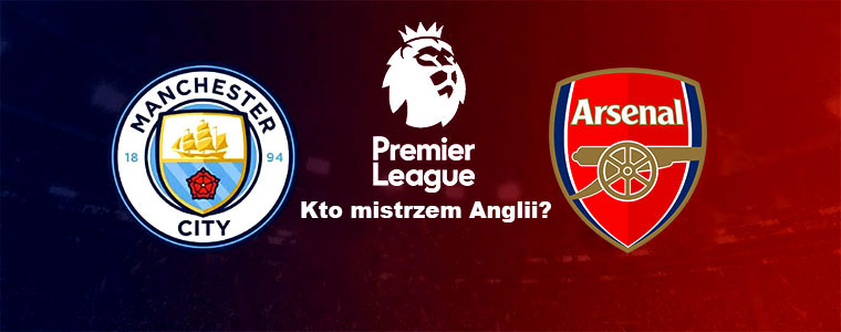 Multiliga Premier League: Arsenal czy Man City?