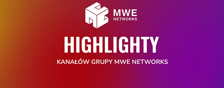 MWE Networks highlighty