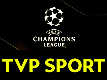 TVP Sport Liga Mistrzów Champion League UEFA-360