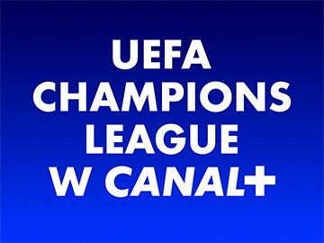 Liga Mistrzów UEFA Champions League CANAL+