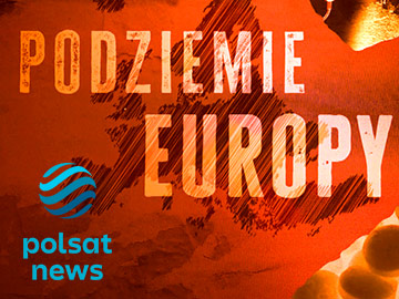 Polsat News z wstrząsającym reportażem „Podziemie Europy”