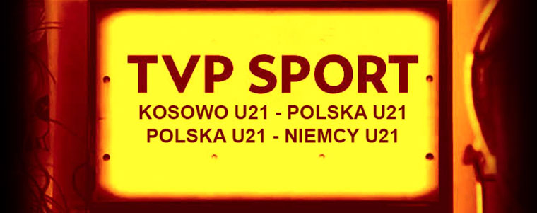 TVP Sport reprezentacja U21 ME Kosowo vs Polska 2024 760px