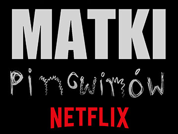 Matki pingwinów serial Netflixa 360px