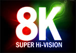 Super Hi-Vision 8K