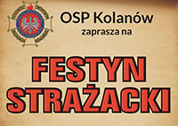 OSP Kolanów zaprasza na Festyn Strażacki